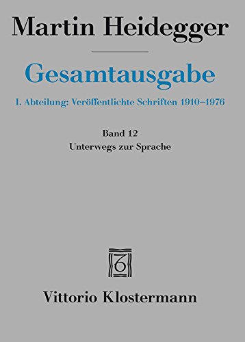 Unterwegs zur Sprache (1950-1959) (Martin Heidegger Gesamtausgabe, Band 12)